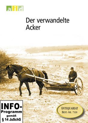 Der verwandelte Acker – Einzellizenz von Bundesanstalt für Landwirtschaft und Ernährung