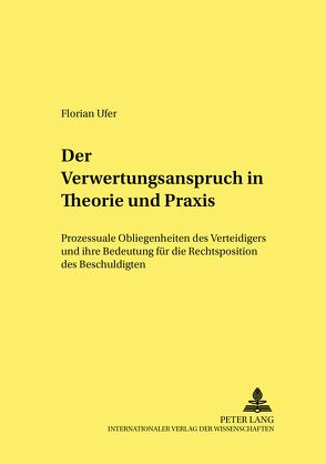 Der Verwertungswiderspruch in Theorie und Praxis von Ufer,  Florian