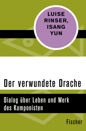 Der verwundete Drache von Isang Yun, Rinser,  Luise