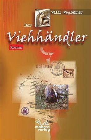 Der Viehhändler von Weglehner,  Willi