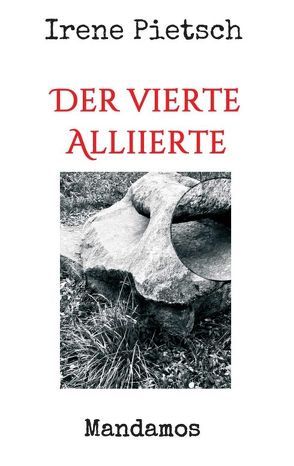 Der vierte Alliierte von Pietsch,  Irene