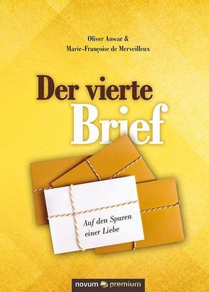 Der vierte Brief von Oliver Anwar & Marie-Françoise de Merveilleux