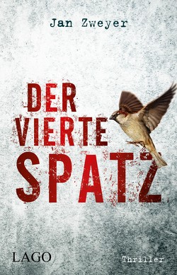 Der vierte Spatz von Zweyer,  Jan