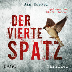 Der vierte Spatz von Lehnen,  Stefan, Zweyer,  Jan