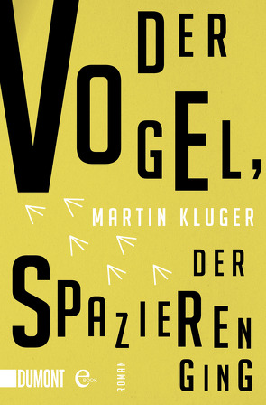 Der Vogel, der spazieren ging von Kluger,  Martin