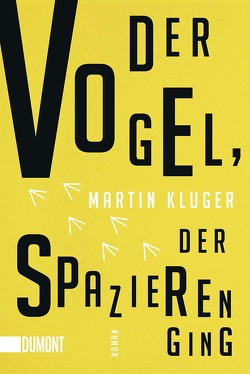 Der Vogel, der spazieren ging von Kluger,  Martin