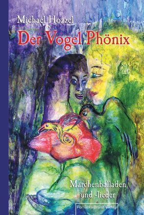 Der Vogel Phönix von Hozzel,  Michael