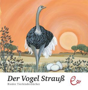 Der Vogel Strauß von Rieder,  Susanna, Taverna,  Cristiana