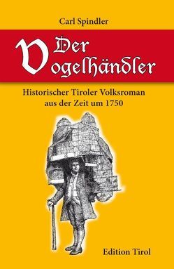 Der Vogelhändler von Imst von Spindler,  Carl