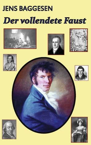 Der vollendete Faust oder Romanien in Jauer von Abraham,  Martin, Baggesen,  Jens