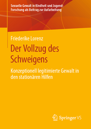 Der Vollzug des Schweigens von Lorenz,  Friederike