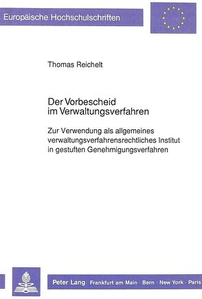 Der Vorbescheid im Verwaltungsverfahren von Reichelt,  Thomas