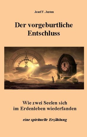 Der vorgeburtliche Entschluss von Justen,  Josef F