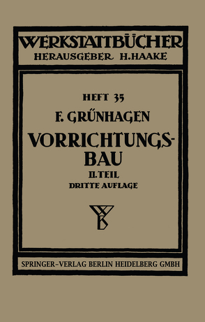 Der Vorrichtungsbau von Gruenhagen,  Fritz