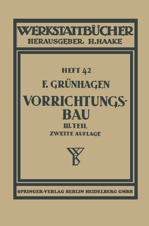 Der Vorrichtungsbau von Gruenhagen,  Fritz