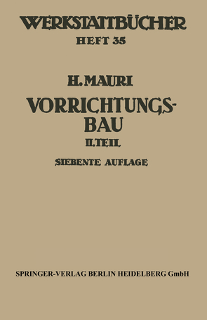 Der Vorrichtungsbau von Mauri,  H.