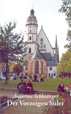 Der Vorzeigeschüler von Schlesinger,  Annerose Der Vorzeigeschüler von Schlesinger,  Annerose