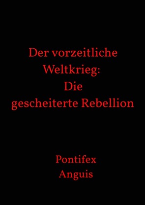 Der vorzeitliche Weltkrieg: Die gescheiterte Rebellion von Anguis,  Pontifex