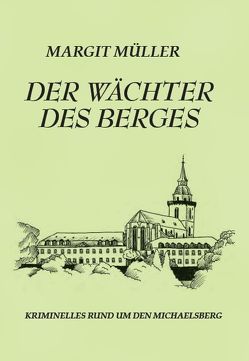 Der Wächter des Berges von Hausmann,  Adelheid, Mueller,  Werner, Müller,  Margit, Rüsenberg,  Ulrich