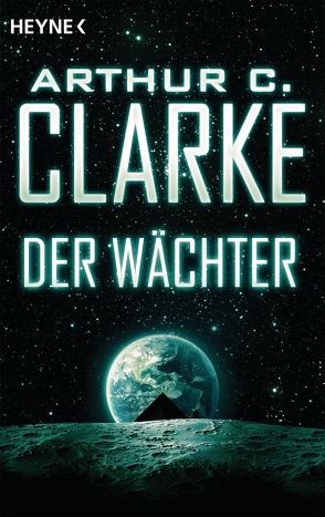 Der Wächter von Clarke,  Arthur C., Holicki,  Irene