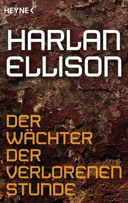 Der Wächter der verlorenen Stunde von Bonhorst,  Irene, Ellison,  Harlan