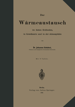 Der Wärmeaustausch im festen Erdboden, in Gewässern und in der Atmosphäre von Schubert,  Johannes