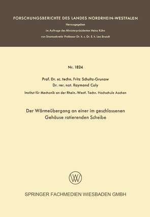 Der Wärmeübergang an einer im geschlossenen Gehäuse rotierenden Scheibe von Schultz-Grunow,  Fritz