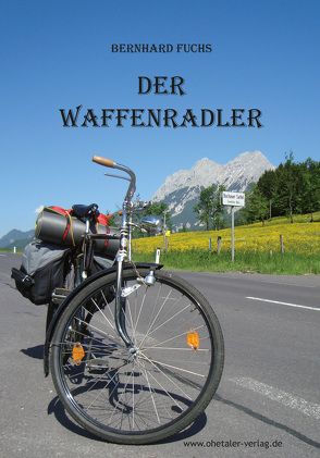 Der Waffenradler von Fuchs,  Bernhard