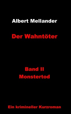 Der Wahntöter von Mellander,  Albert