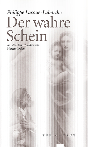 Der wahre Schein von Coelen,  Marcus, Lacoue-Labarthe,  Philippe
