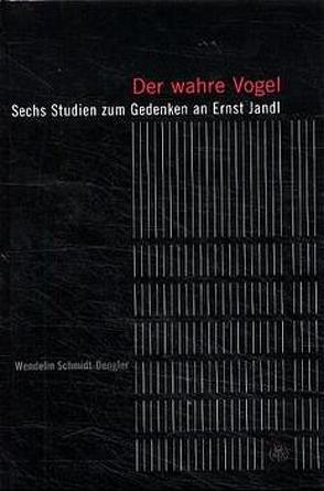 Der wahre Vogel von Schmidt-Dengler,  Wendelin