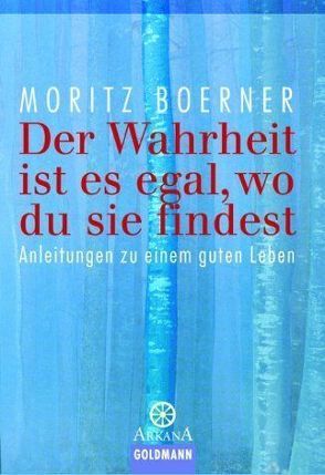 Der Wahrheit ist es egal, wo du sie findest von Boerner,  Moritz, Byron,  Katie