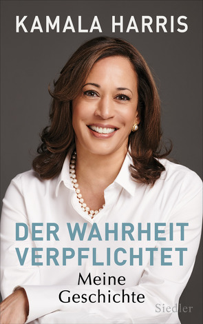 Der Wahrheit verpflichtet von Harris,  Kamala, Neubauer,  Jürgen