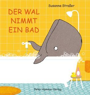 Der Wal nimmt ein Bad von Straßer,  Susanne