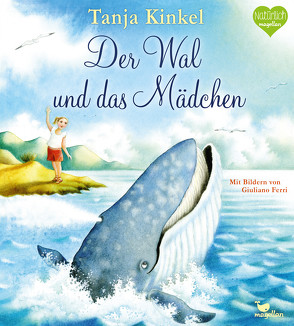 Der Wal und das Mädchen von Ferri,  Giuliano, Kinkel,  Tanja