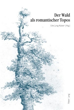 Der Wald als romantischer Topos von Jung-Kaiser,  Ute