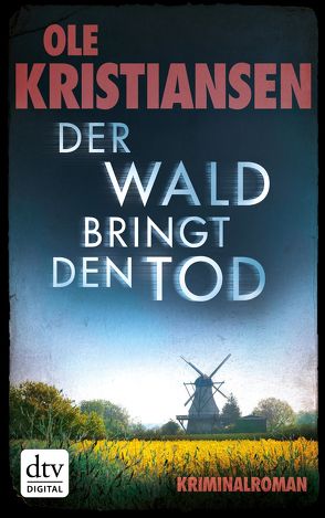 Der Wald bringt den Tod von Kristiansen,  Ole