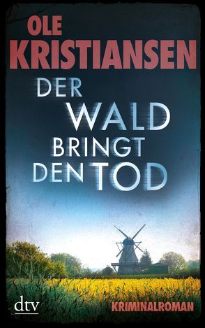 Der Wald bringt den Tod von Kristiansen,  Ole