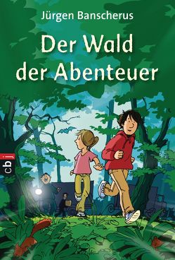 Der Wald der Abenteuer von Banscherus,  Jürgen