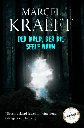 Der Wald, der die Seele nahm. von Kraeft,  Marcel