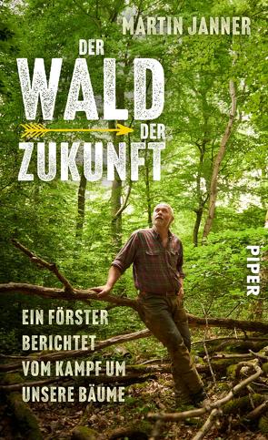 Der Wald der Zukunft von Janner,  Martin