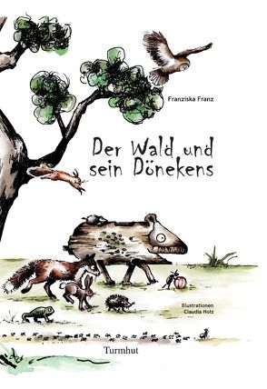 Der Wald und sein Dönekens von Franz,  Franziska