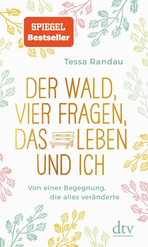 Der Wald, vier Fragen, das Leben und ich Von einer Begegnung, die alles veränderte von Randau,  Tessa