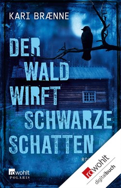 Der Wald wirft schwarze Schatten von Brænne,  Kari, Bubenzer,  Anne Helene, Lendt,  Dagmar