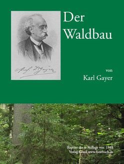 Der Waldbau von Gayer,  Karl