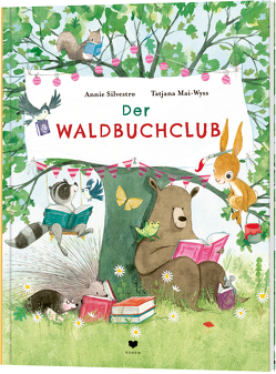 Der Waldbuchclub von Bögelsack,  Kathrin, Mai-Wyss,  Tatjana, Silvestro,  Annie