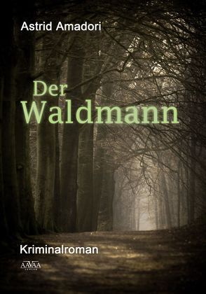 Der Waldmann von Amadori,  Astrid