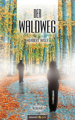 Der Waldweg von Wolf,  Herbert