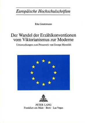 Der Wandel der Erzählkonventionen vom Viktorianismus zur Moderne von Gnutzmann,  Rita