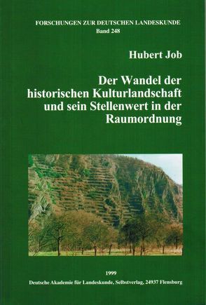 Der Wandel der historischen Kulturlandschaft und sein Stellenwert in der Raumordnung von Job,  Hubert